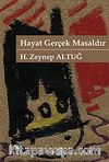 Hayat Gerçek Masaldır