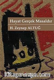 Hayat Gerçek Masaldır