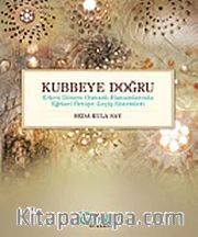 Kubbeye Doğru