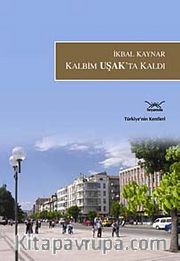 Kalbim Uşak'ta Kaldı