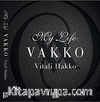 My Life: Vakko