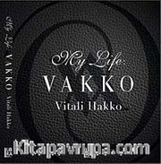 My Life: Vakko