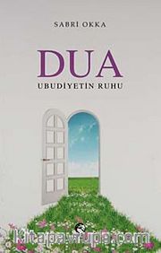 Dua <br /> Ubudiyetin Ruhu
