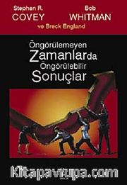 Öngörülemeyen Zamanlarda Öngörülebilir Sonuçlar