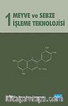 Meyve ve Sebze İşleme Teknolojisi Cilt 1