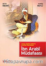 İbn Arabi Müdafaası Yavuz Sultan Selim'in Emriyle Hazırlanan