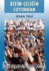 Bizim Çeliğin Suyundan