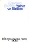 Yalnız Ve Birlikte