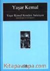 Yaşar Kemal Kendini Anlatıyor / Alain Bosquet  ile Görüşmeler