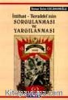 İttihat - Terakki'nin Sorgulanması Ve Yargılanması