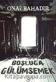 Boşluğa Gülümsemek
