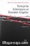 Türkiyede İslamlaşma ve Önündeki Engeller