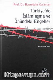Türkiyede İslamlaşma ve Önündeki Engeller