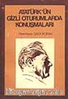 Atatürk' ün Gizli Oturumlarda Konuşmaları
