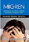 Migren & Doktorunuzun Size Migren Hakkında Anlatmamış Olabileceği Şeyler