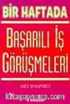 Bir Haftada Başarılı İş Görüşmeleri