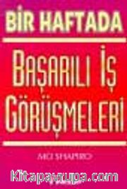 Bir Haftada Başarılı İş Görüşmeleri