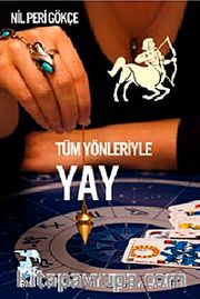 Tüm Yönleriyle Yay