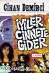 İyiler Cinnete Gider