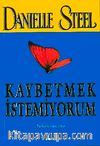 Kaybetmek İstemiyorum