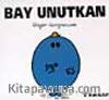 Bay Unutkan