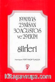 19 Mayıs 23 Nisan 30 Ağustos Ve 29 Ekim Şiirleri