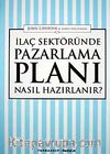 İlaç Sektöründe Pazarlama Planı Nasıl Hazırlanır?