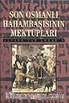 Son Osmanlı Hahambaşının Mektupları Alyans'tan Lozan'a