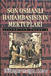 Son Osmanlı Hahambaşının Mektupları Alyans'tan Lozan'a
