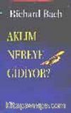 Aklım Nereye Gidiyor?