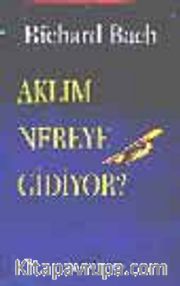 Aklım Nereye Gidiyor?