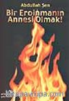 Bir Eroinmanın Annesi Olmak!
