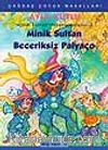 Minik Sultan Beceriksiz Palyaço