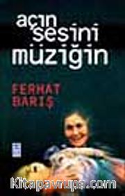 Açın Sesini Müziğin