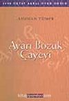 Ayarı Bozuk Çayevi