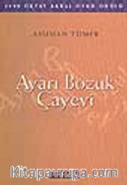 Ayarı Bozuk Çayevi
