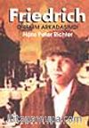 Friedrich -O Benim Arkadaşımdı-
