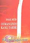 Osmanlının Kanlı Tarihi