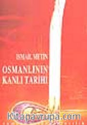 Osmanlının Kanlı Tarihi
