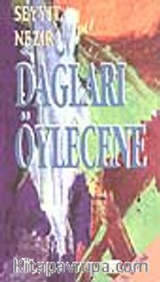 Dağları Öylecene