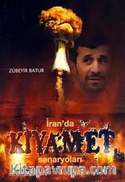 İran'da Kıyamet Senaryoları