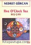 Five O'Clock Tea (Beş Çayı)