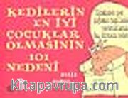 Kedilerin En İyi Çocuklar Olmasının 101 Nedeni