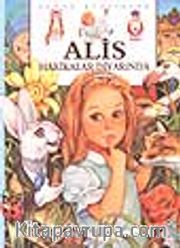 Alis Harikalar Diyarında (Büyük Klasikler)