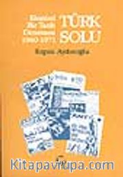 Türk Solu / Eleştirel Bir Tarih Denemesi 1960-1971