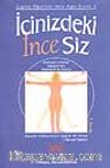 İçinizdeki İnce Siz / Bedensel ve Ruhsal Sağlığınız İçin Uygulamalı Bir Kılavuz
