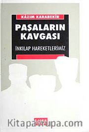 Paşaların Kavgası <br /> İnkılap Hareketlerimiz
