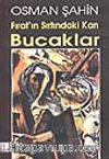 Fırat'ın Sırtındaki Kan Bucaklar