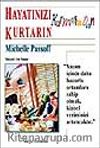 Hayatınızı Karmaşadan Kurtarın