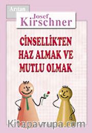 Cinsellikten Haz Almak ve Mutlu Olmak